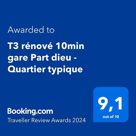 T3 Renove 10Min Gare Part Dieu - Quartier Typique ลียง ภายนอก รูปภาพ